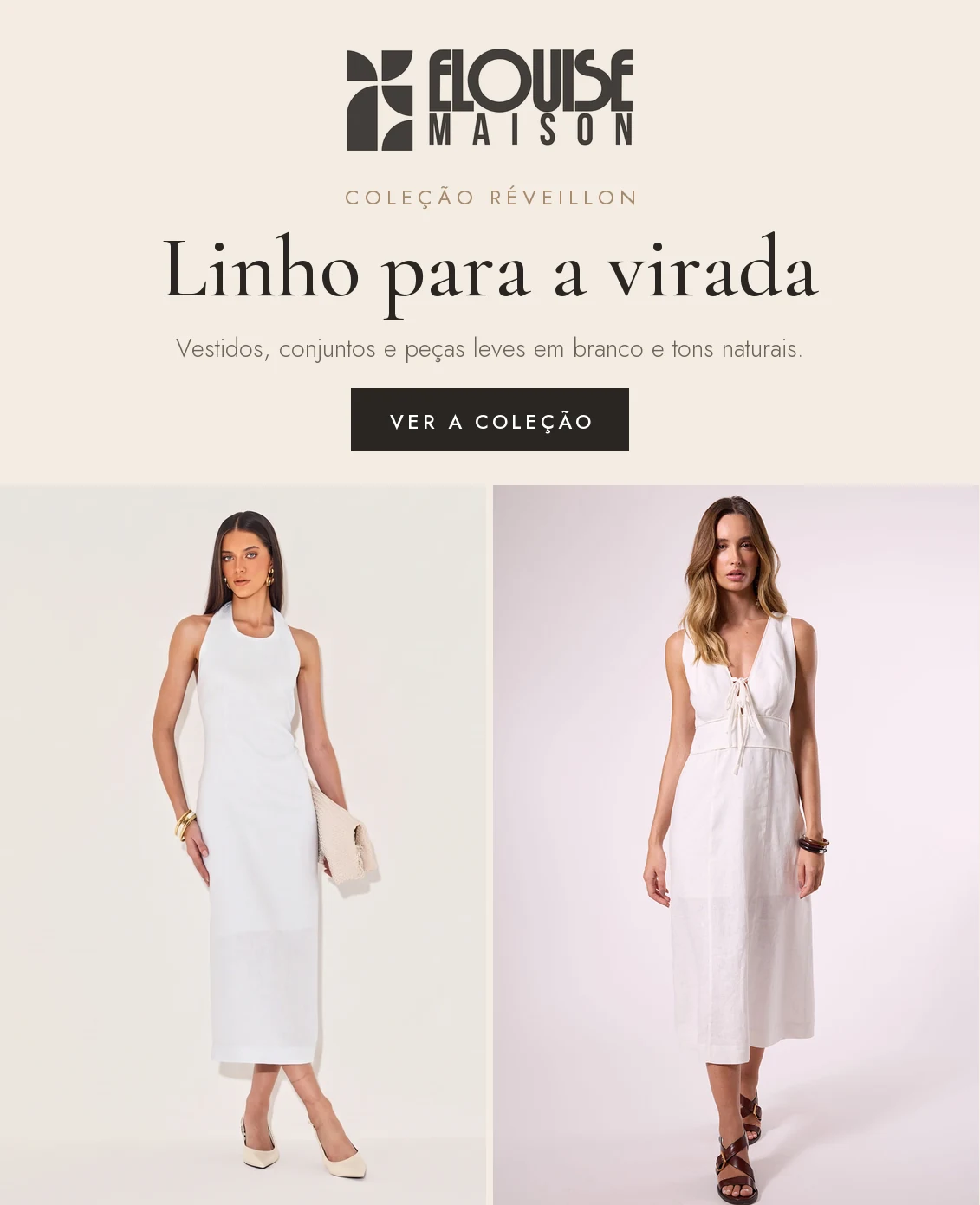 Linho para a virada: vestidos, conjuntos e peças leves em branco e tons naturais.